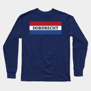 Dordrecht City in Dutch Flag Long Sleeve T-Shirt